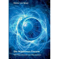 Die Nukleonen-Theorie: Vom Makrokosmos zum Mikrokosmos