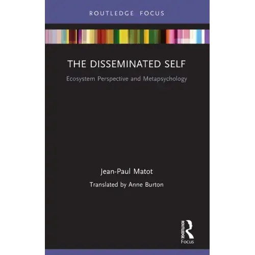 The Disseminated Self: Ecosystem Perspective and Metapsychology