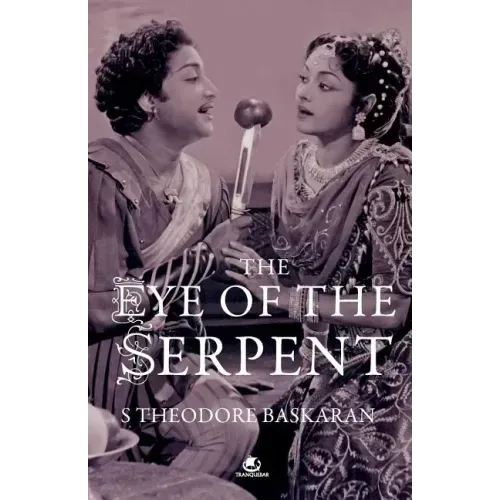 The Eye of the Serpent: An Introduction to Tamil Cinema