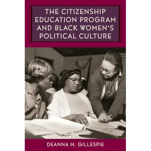 The Citizenship Education Program and Black Women's Political Culture