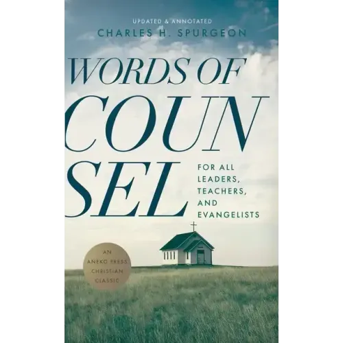 Words of Counsel: For All Leaders, Teachers, and Evangelists