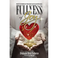 Fullness of Joy: When The Wounds Of Your Heart Are Filled With Gold