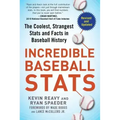 Incredible Baseball STATS: The Coolest, Strangest STATS and Facts in Baseball History