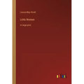 Little Women: in large print