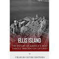 Ellis Island: The History and Legacy of America's Most Famous Immigration Gateway