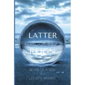 Latter Reign: Death Of A Seed To Life In A Promise