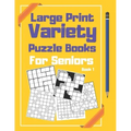 Large Print Variety Puzzle Books For Seniors: Sudoku and Other Puzzle Book