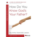 How Do You Know God's Your Father?: A 6-Week, No-Homework Bible Study