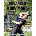 Advanced Krav Maga: A Complete Reference