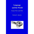 Language and the World: Essays New and Old