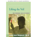 Lifting the Veil: The Feminine Face of Science