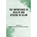 The Importance of Health and Hygiene in Islam