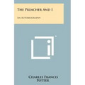 The Preacher And I: An Autobiography