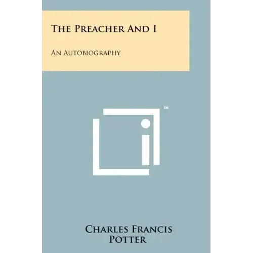 The Preacher And I: An Autobiography