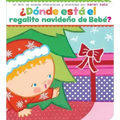 ¿Dónde Está El Regalito Navideño de Bebé? (Where Is Baby's Christmas Present?)