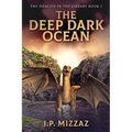 The Deep Dark Ocean
