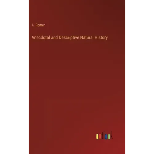 Anecdotal and Descriptive Natural History