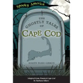 The Ghostly Tales of Cape Cod