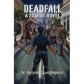 Deadfall: A Zombie Novel
