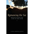 Romancing the Sur: Reflections on Life in Big Sur