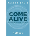 Come Alive: Matthew: Conversations With Scripture
