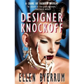 Designer Knockoff: A Crime of Fashion Mystery