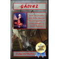 Gálvez: Spain -- Our Forgotten Ally in the American Revolutionary War: A Concise Summary of Spain's Assistance