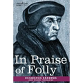 In Praise of Folly