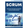 Scrum: Lo que necesita saber sobre esta metodología ágil para la gestión de proyectos
