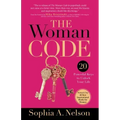 The Woman Code: 20 Powerful Keys to Unlock Your Life