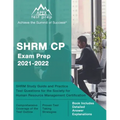 SHRM CP Exam Prep 2021-2022: SHRM Study Guide and Practice Test Questions for the Society for Human Resource Management Certification [Book Include