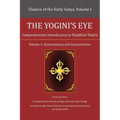 The Yogini's Eye: Comprehensive Introduction to Buddhist Tantra