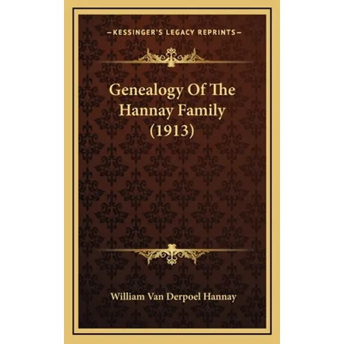 Genealogy Of The Hannay Family (1913)