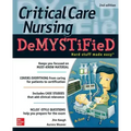 Critical Care Nursing Demystified, Second Edition