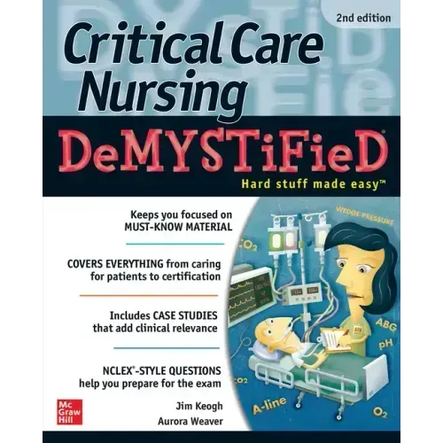 Critical Care Nursing Demystified, Second Edition