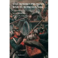 The Austro-Prussian War in Bohemia, 1866: Otherwise Known as The Seven Weeks' War or Needle-Gun War