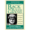 Back to Rough Ground: Practical Judgment and the Lure of Technique