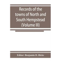 Records of the towns of North and South Hempstead, Long island, New York (Volume III)