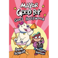 Mayor Good Boy Goes Hollywood: (A Graphic Novel)