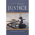 Anointed for Justice