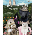 Squirrelly Q and His Critter Crew