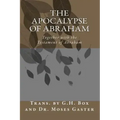 The Apocalypse of Abraham: Together with the Testament of Abraham