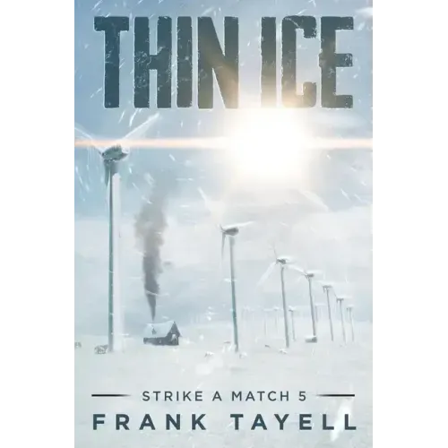 Strike a Match 5: Thin Ice: A Post-Apocalyptic Detective Novel