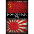 Nomonhan, 1939: The Red Army's Victory That Shaped World War II