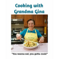 Cooking with Grandma Gina