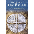 Between the Bells: Stories of Reconciliation from Corrymeela