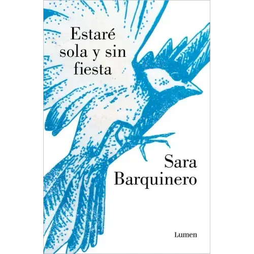 Estaré Sola Y Sin Fiesta / I Will Be Alone and Without a Party
