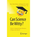 Can Science Be Witty?: Science Communication Between Critique and Cabaret