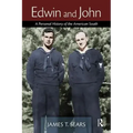 Edwin and John: A Personal History of the American South