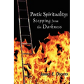 Poetic Spirituality: Stepping from the Darkness